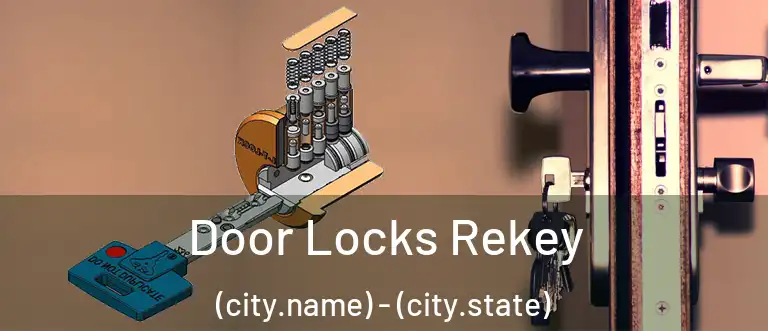 Door Locks Rekey (city.name) - (city.state)